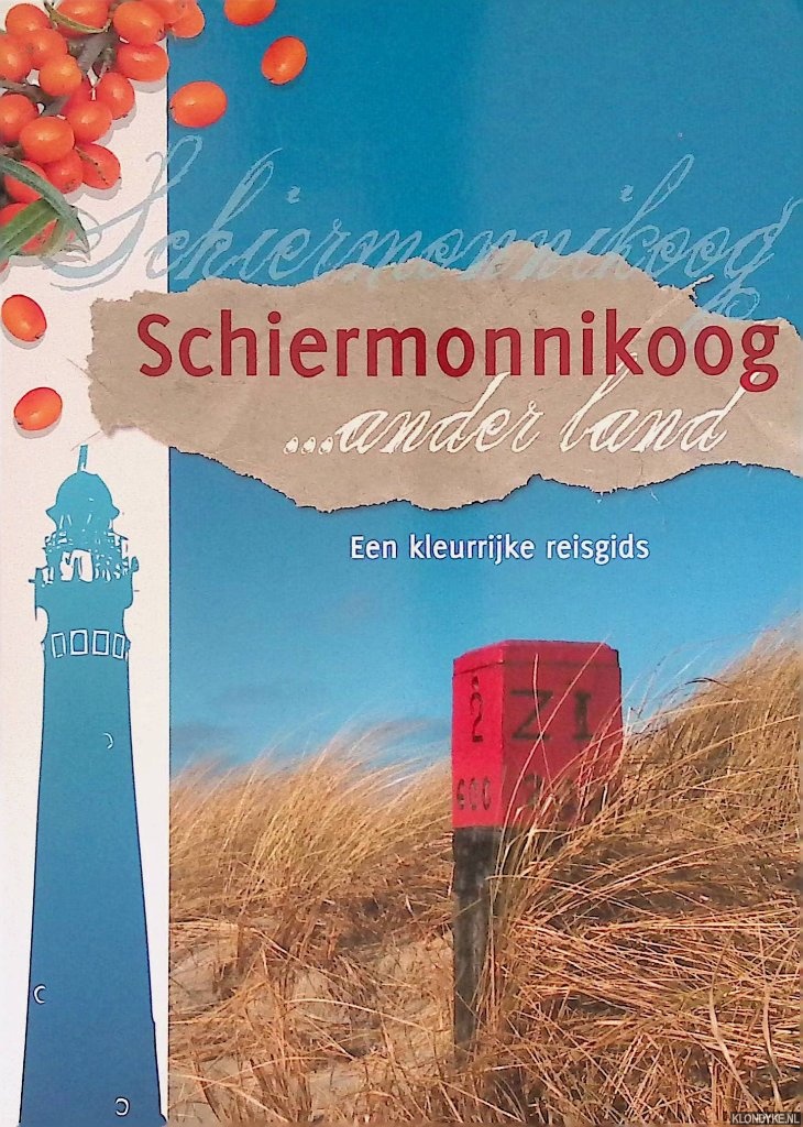 Kruyf, Jolanda de & Roelof Tienkamp - Schiermonnikoog . . .ander land: een kleurrijke reisgids
