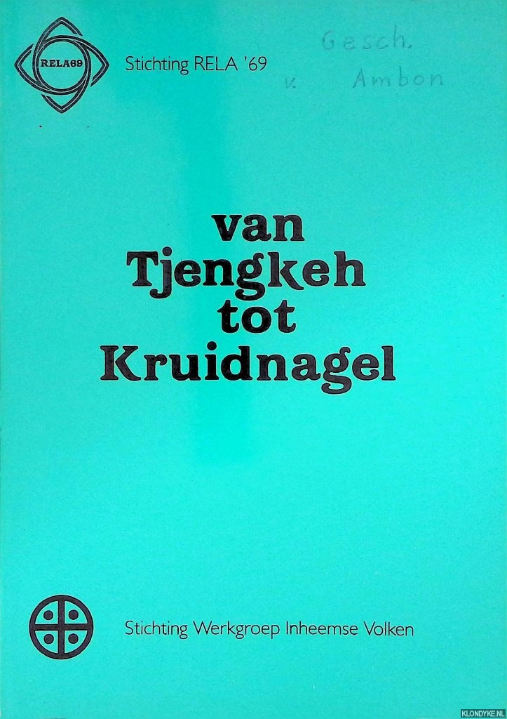 Knaap, G.J. & R. Chauvel & Ch.F. van Fraassen - Van Tjengkeh tot Kruidnagel.