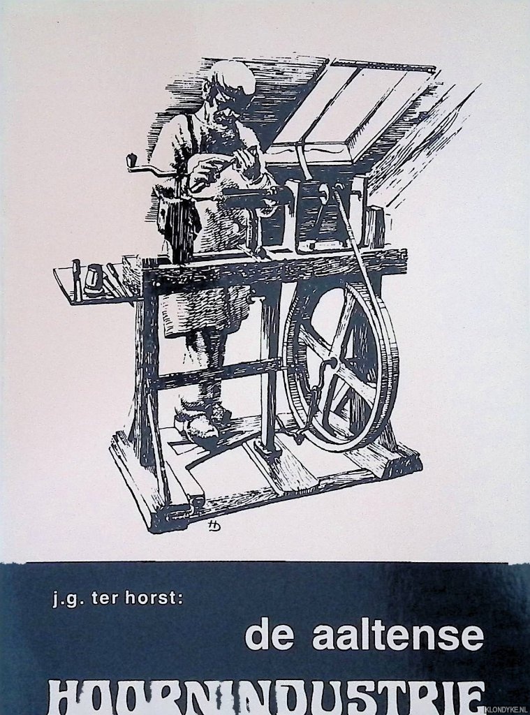 Horst, Arend-Jan van der - De Aaltense hoornindustrie