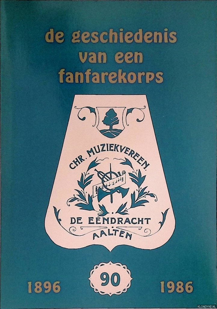 Stronks, A.J.A. - De geschiedenis van een fanfarekorps 1896-1986: Chr. Muziekvereen. De Eendracht Aalten