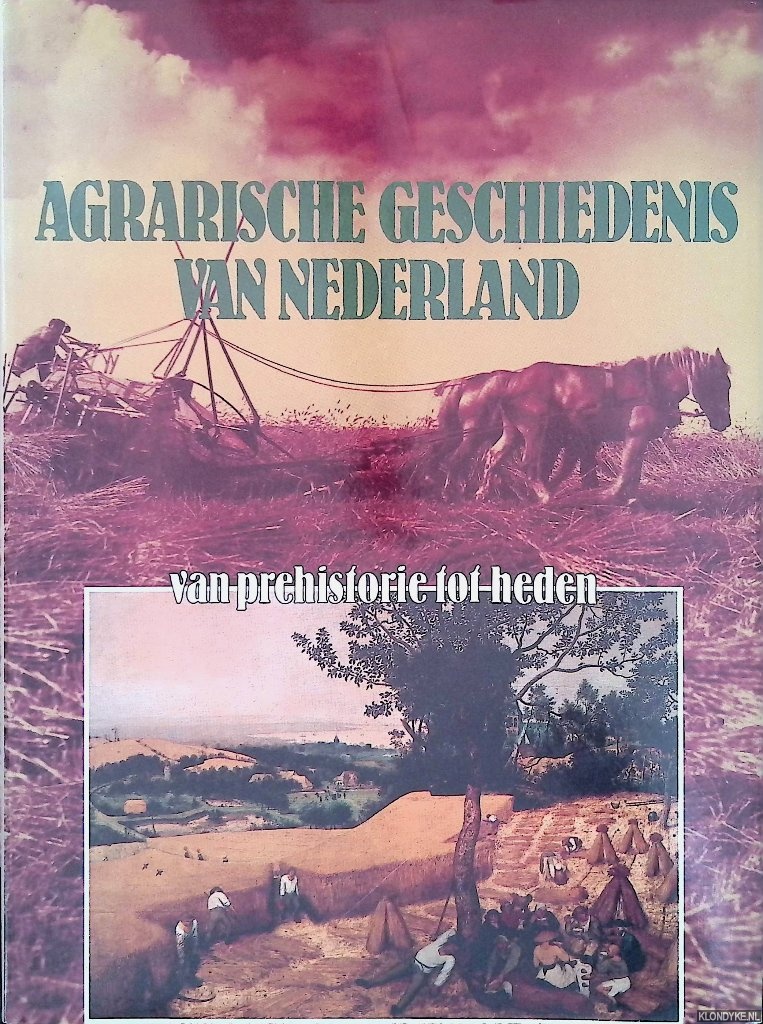 Hoppenbrouwers, P.C.M. L. Noordegraaf - en anderen - Agrarische geschiedenis van Nederland: van prehistorie tot heden