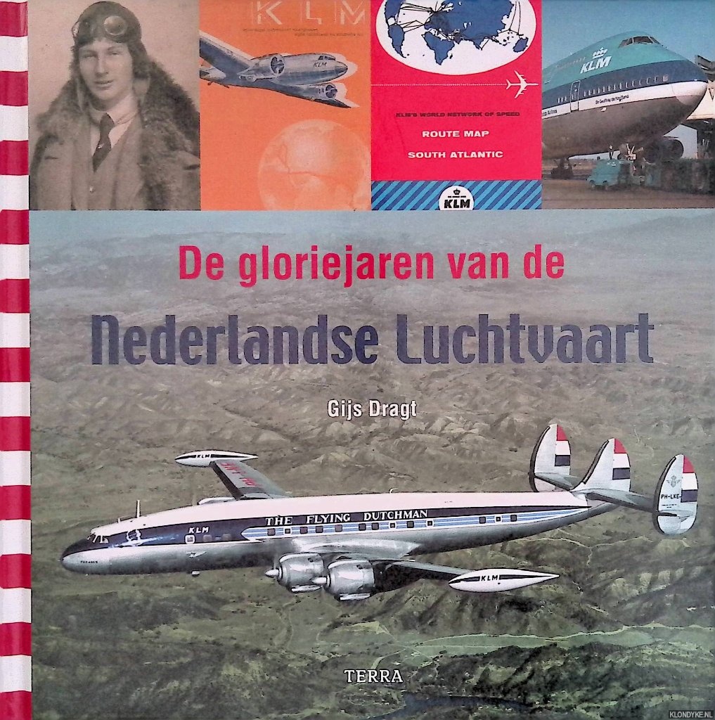 Dragt, Gijs - De gloriejaren van de Nederlandse Luchtvaart