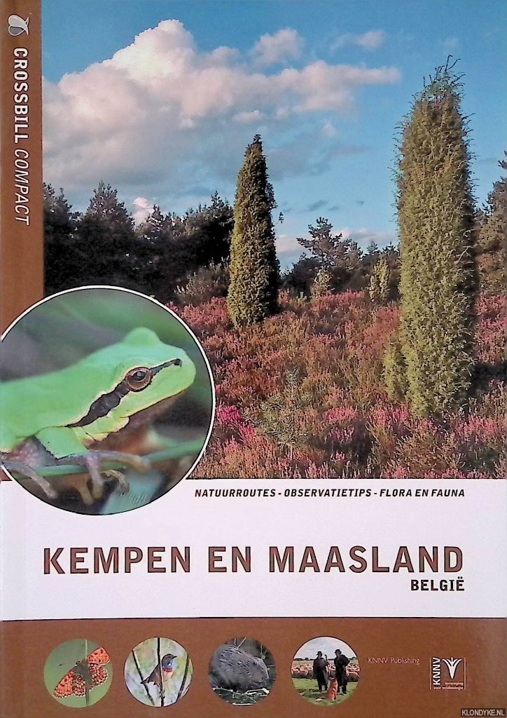 Hilbers, Dirk - Kempen en Maasland: Belgi: natuurroutes, observatietips, flora en fauna