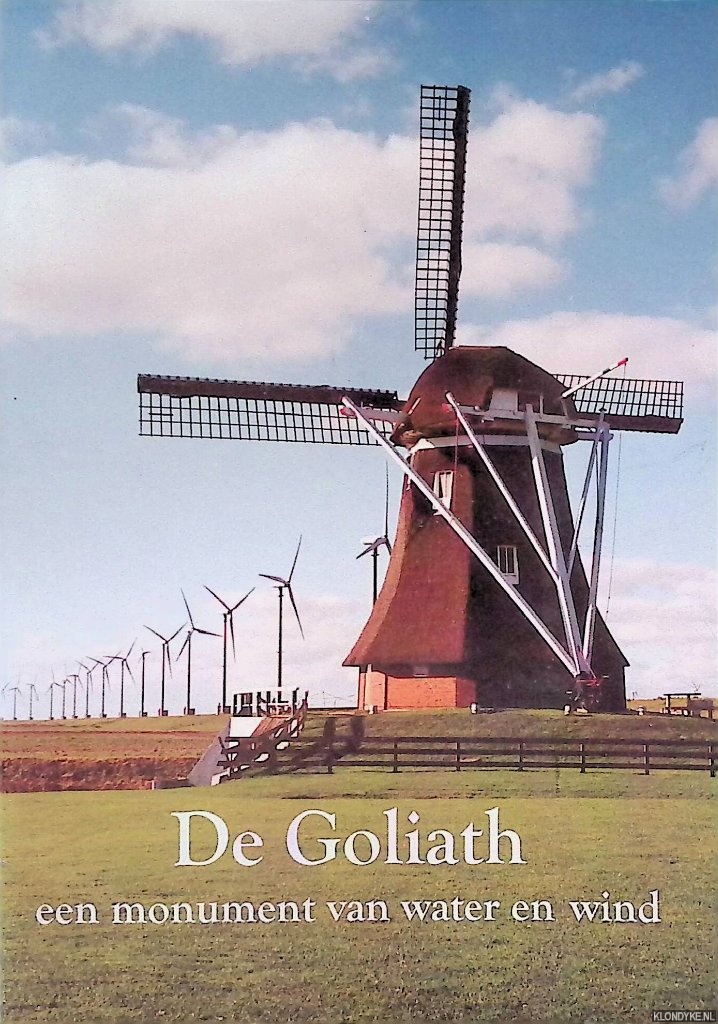 Juk, Teun - De Goliath: een monument van water en wind