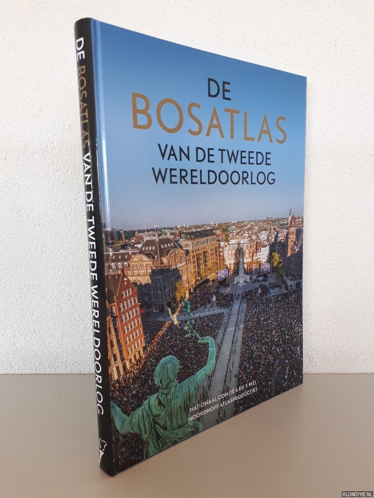 Boender, Barbara & Cristan van Emden (redactie) - De Bosatlas van de Tweede Wereldoorlog: Vrijheid en onvrijheid in kaart en beeld