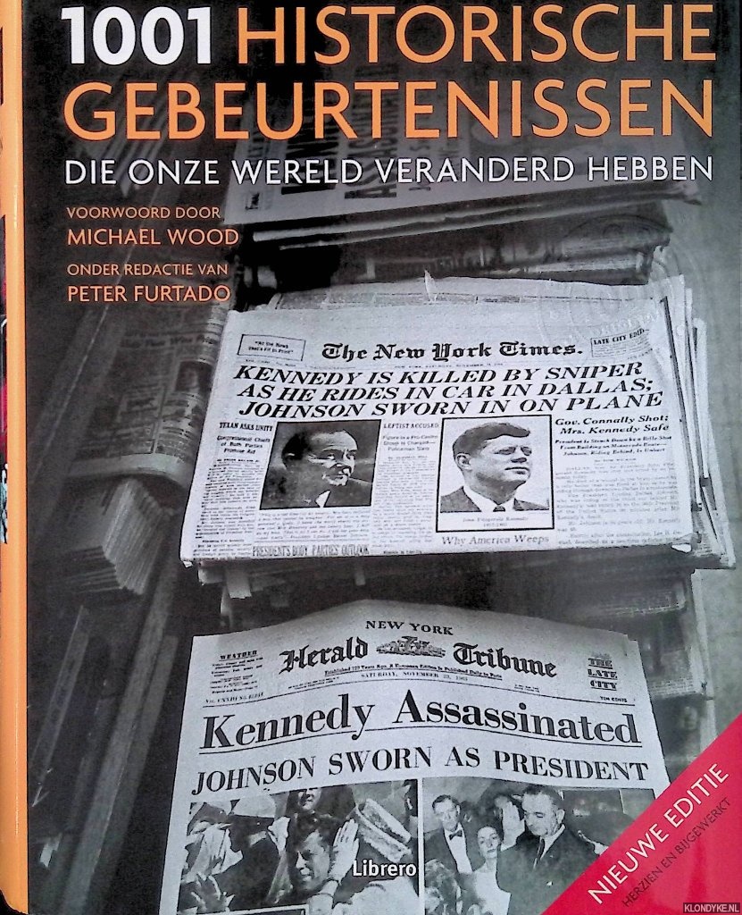 Furtado, Peter - 1001 historische gebeurtenissen die onze wereld veranderd hebben! Nieuwe editie: herzien en bijgewerkt