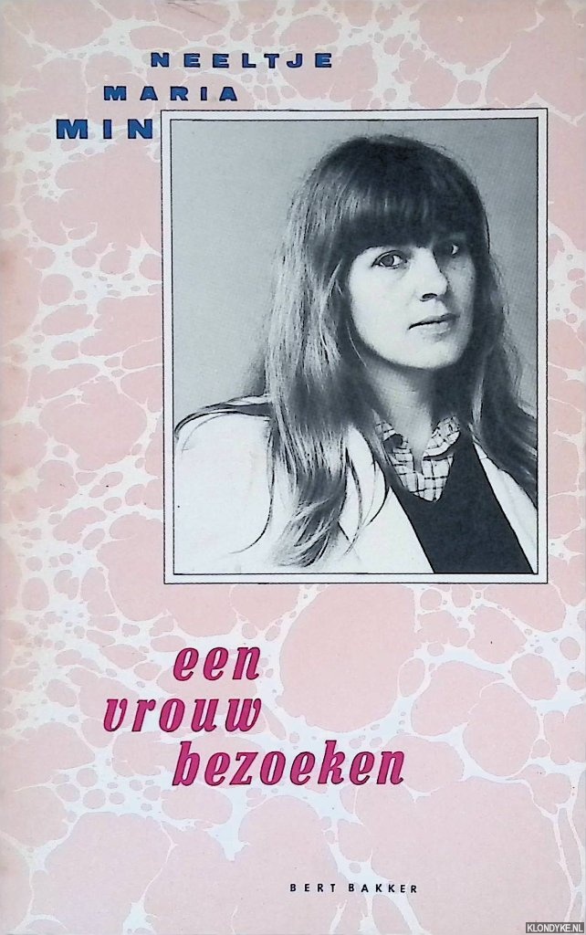 Min, Neeltje Maria - Een vrouw bezoeken