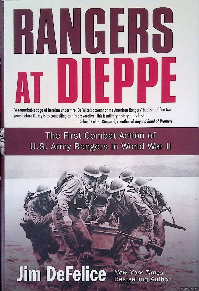 DeFelice, James - Rangers at Dieppe: The First Combat Action of U.S. Army Rangers in World War II