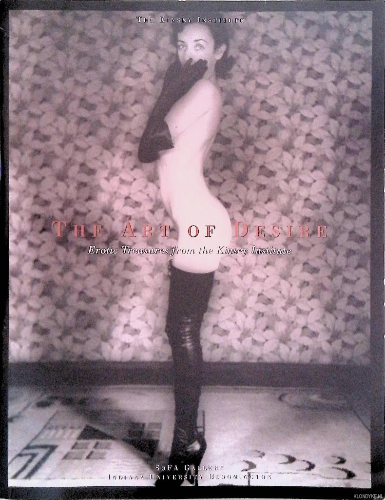 Barncroft, John - and others - The Art of Desire: Erotic Treasures from the Kinsey Institute