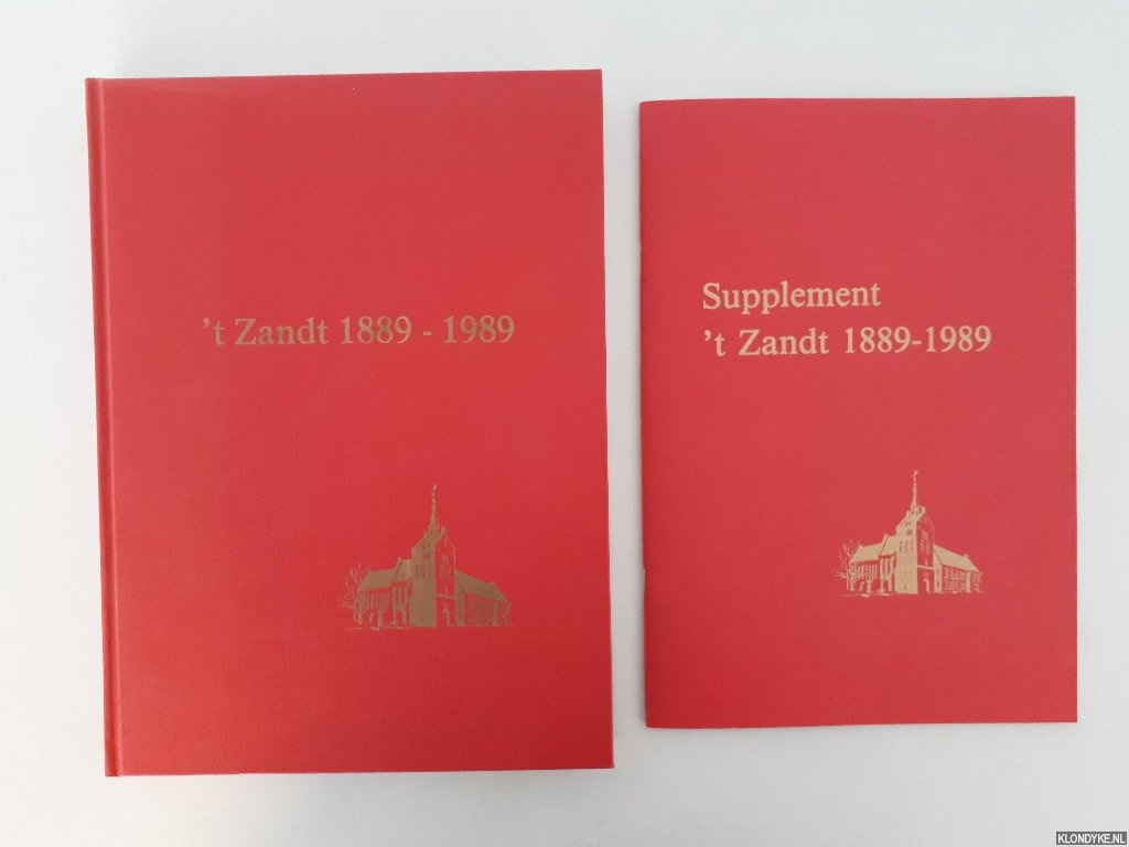 Huizinga, J.E. (voorwoord) - 't Zandt 1889-1989: Boerderijenboek + Supplement