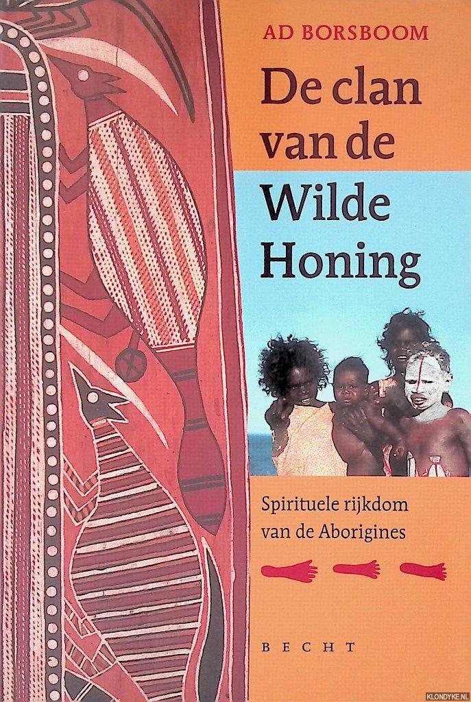 Borsboom, Ad - De clan van de Wilde Honing: spirituele rijkdom van de Aborigines