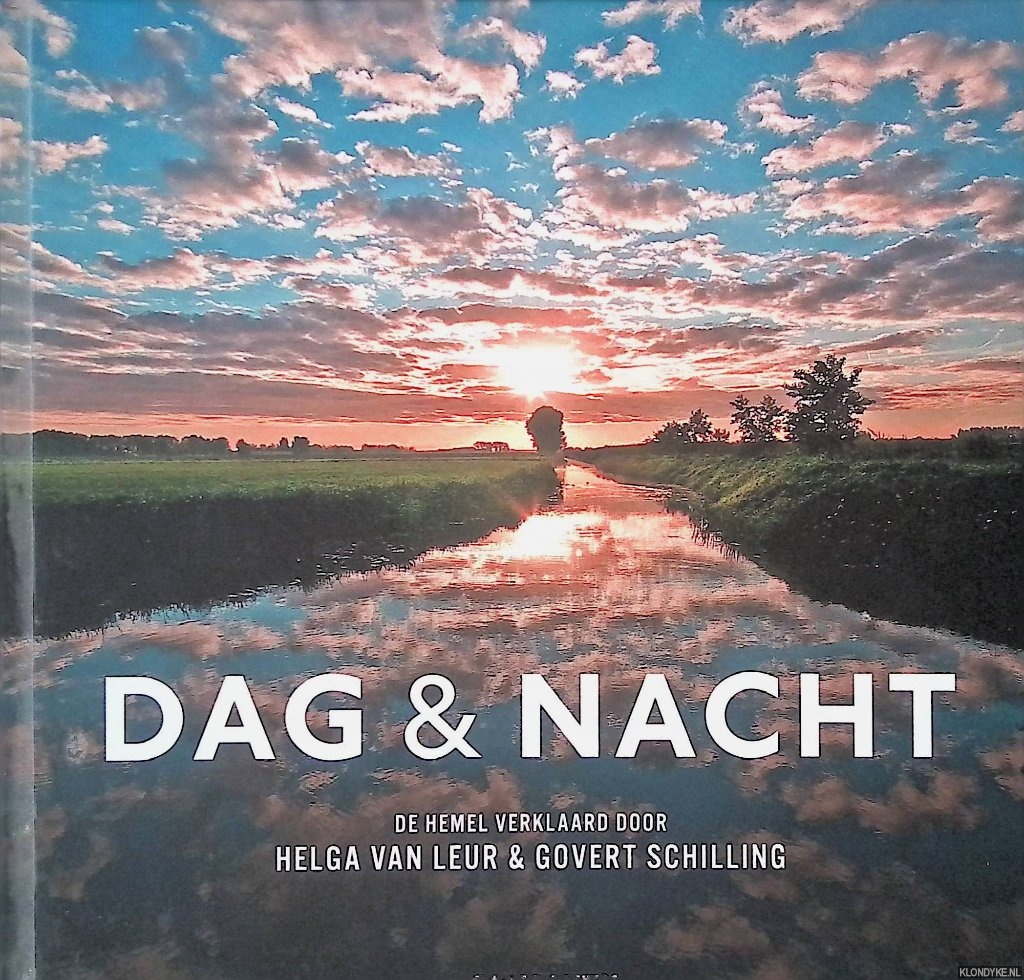 Leur, Helga van & Govert Schilling - Dag & nacht: De hemel verklaard