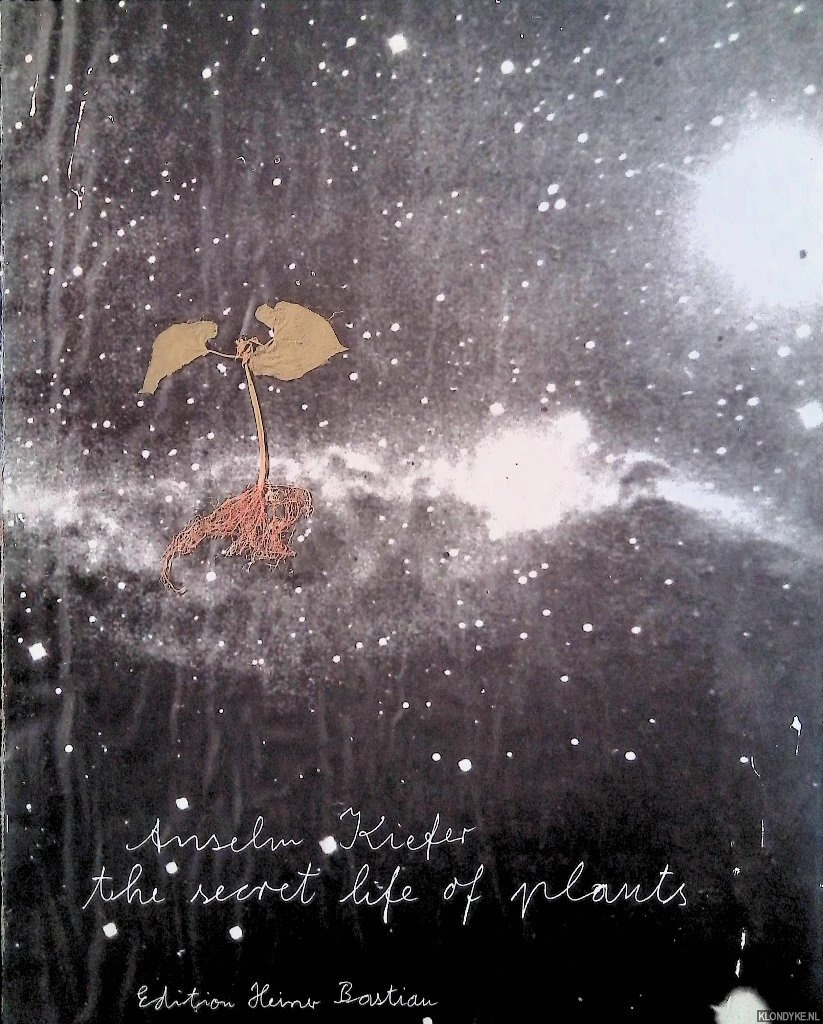 Kiefer , Anselm & Heiner Bastian - Anselm Kiefer: The Secret Life of Plants