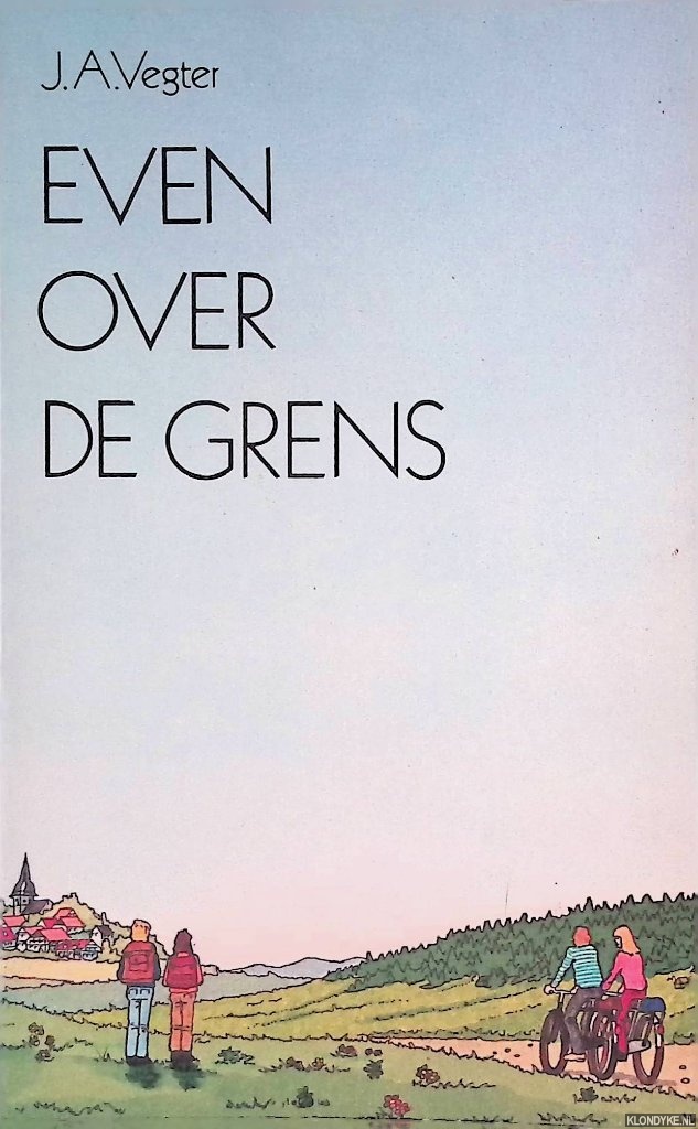 Vegter J.A. - Even over de grens