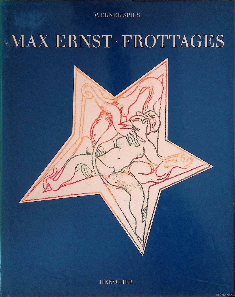 Spies, Werner - Max Ernst : Frottages