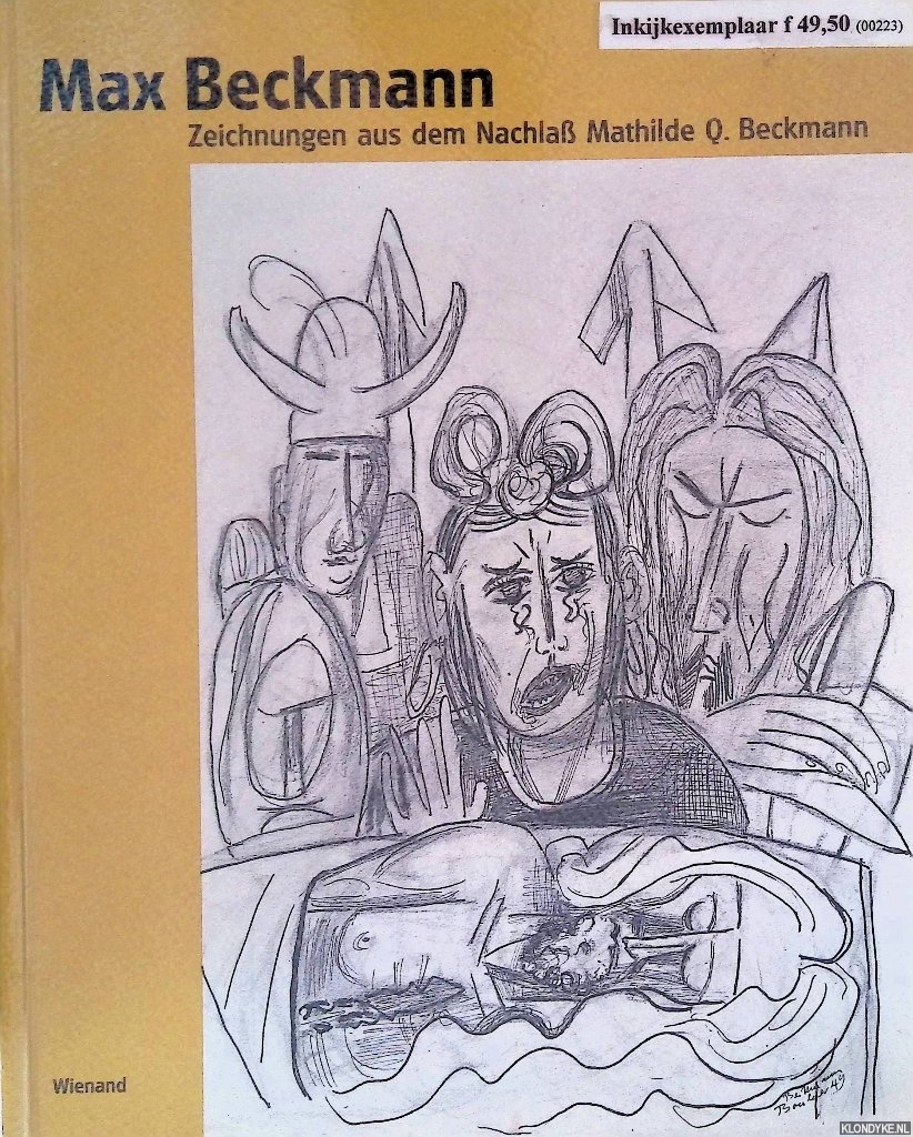 Guratzsch, Herwig & Ulf Kster - and others - Max Beckmann: Zeichnungen aus dem Nachla Mathilde Q. Beckmann