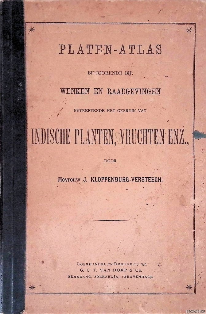 Kloppenburg-Versteegh, J. - Platen-atlas behoorende bij: wenken en raadgevingen betreffende het gebruik van Indische planten, vruchten enz.