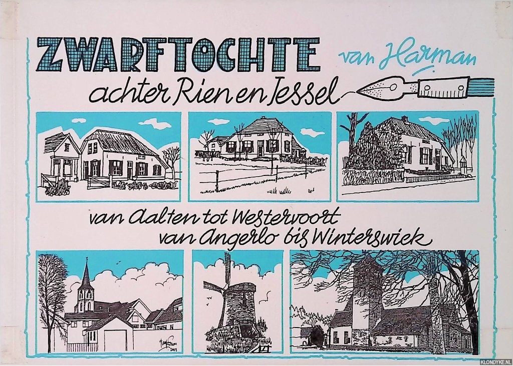 Harman & Harrie Kemperman (tekeningen) - Zwarftochte achter Rien en Iessel: van Aalten tot Westervoort van Angerlo bis Winterswiek