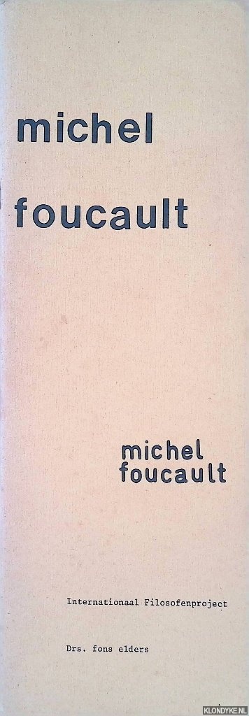 Elders, Fons - Internationaal Filosofenproject: Michel Foucault