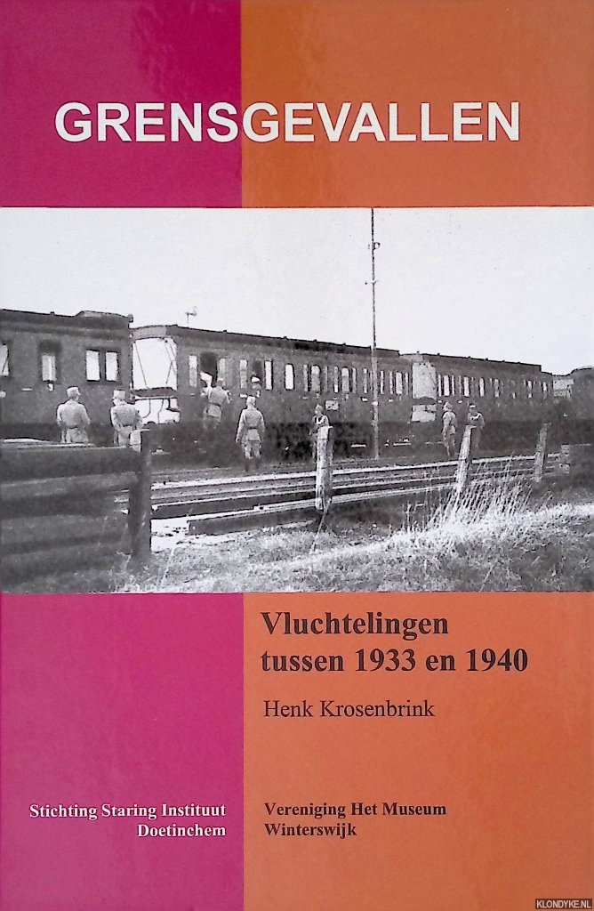 Krosenbrink, Henk - Grensgevallen: vluchtelingen tussen 1933 en 1940