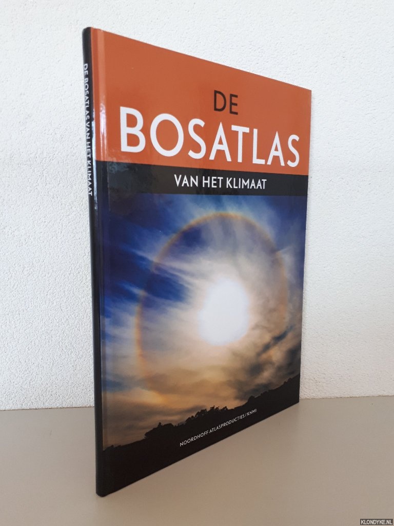 Sluijter, Rob (eindredactie) & Leenaers, Henk (tekstredactie) - De bosatlas van het klimaat