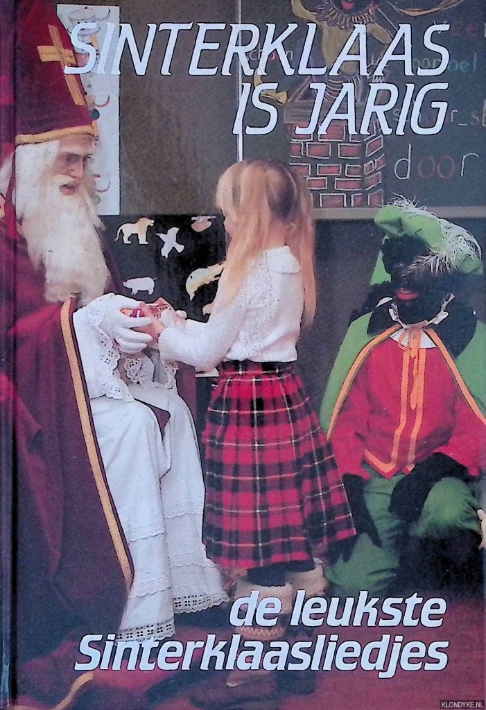 Braun, J. (samenstelling) - Sinterklaas is jarig: de leukste sinterklaasliedjes