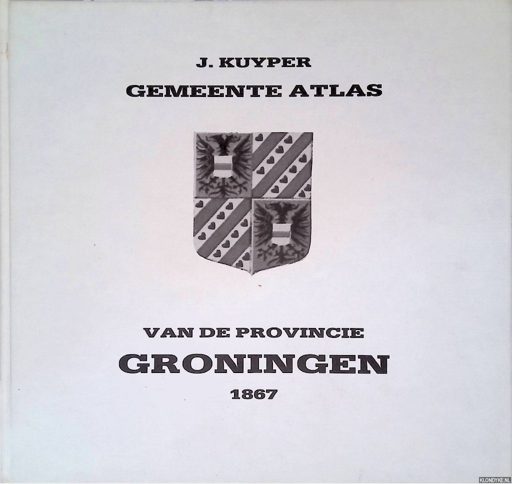Kuyper, J. - Gemeenteatlas van de provincie Groningen 1867