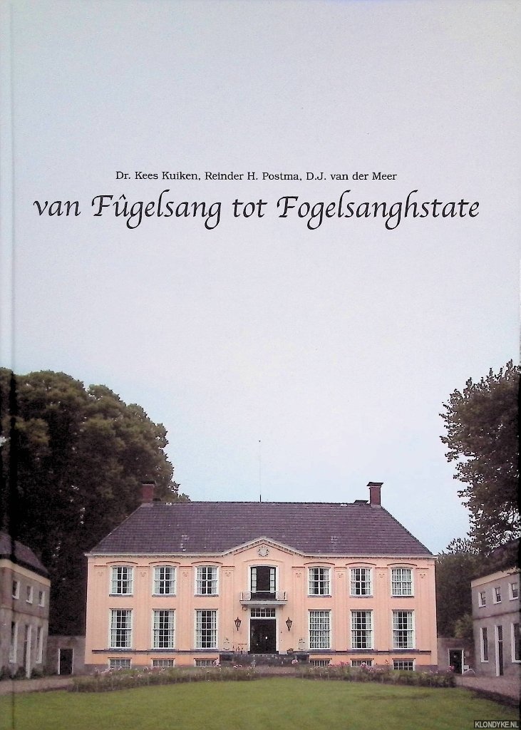 Kuiken, Kees - en anderen - Van Fugelsang tot Fogelsanghstate: De renaissance boerenfamilie