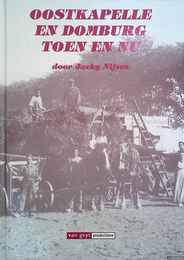 Nijsen, Jacky - Oostkapelle en Domburg toen en nu
