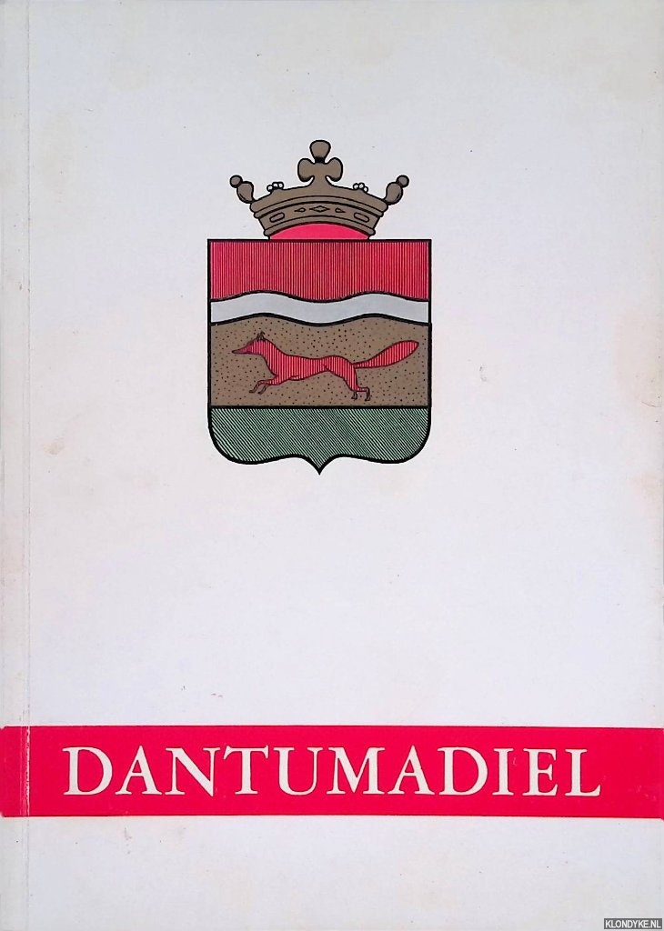 Ploeg, D.T.E. van der - Dantumadiel: hoe't it wie en hoe't it is: Lsboek foar de skoallen yn Dantumadiel