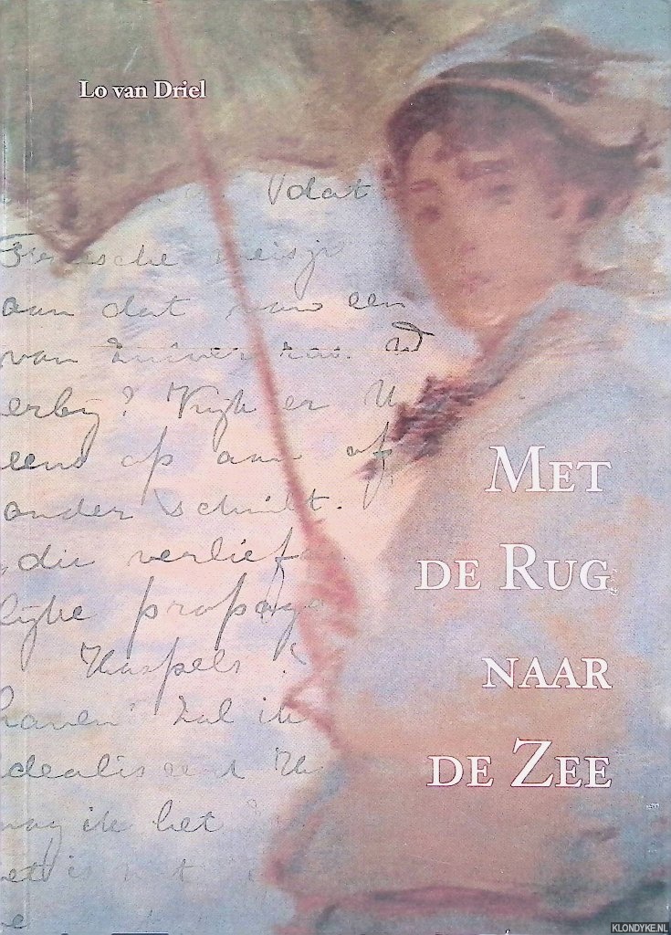 Driel, Lo van - Met de rug naar de zee: Cadzands mengelwerk