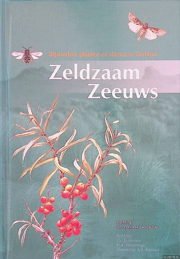 Jacobusse, Ch. & M.A. Hemminga & A.A. Karman (illustraties) - Zeldzaam Zeeuws. Bijzondere planten en dieren in Zeeland