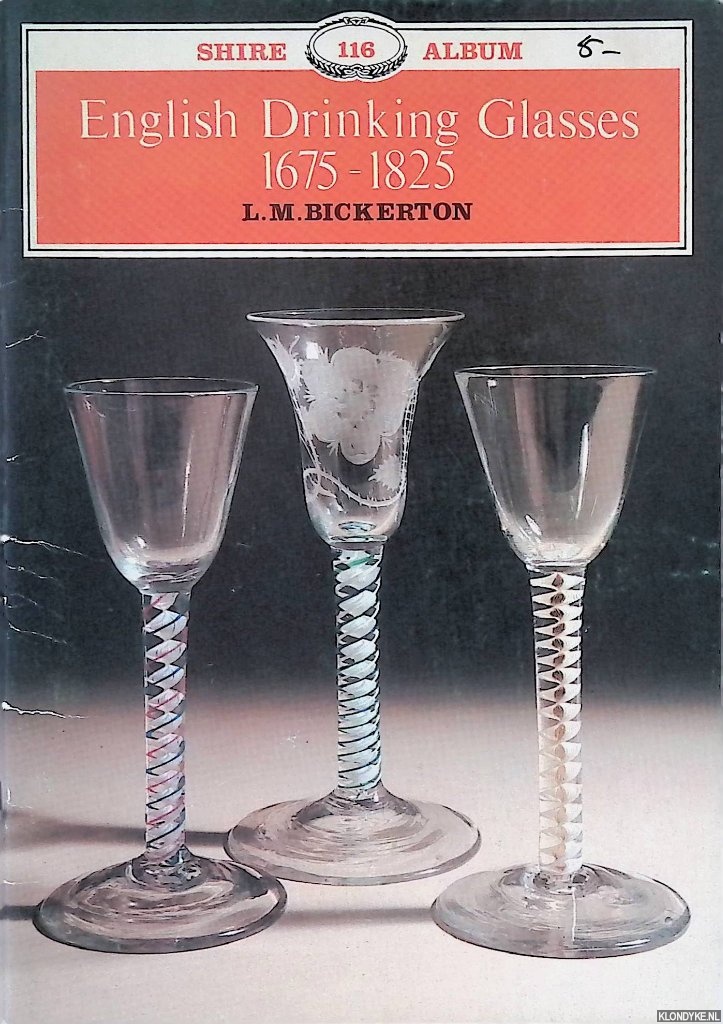 Bickerton, L.M. - English Drinking Glasses, 1675-1825