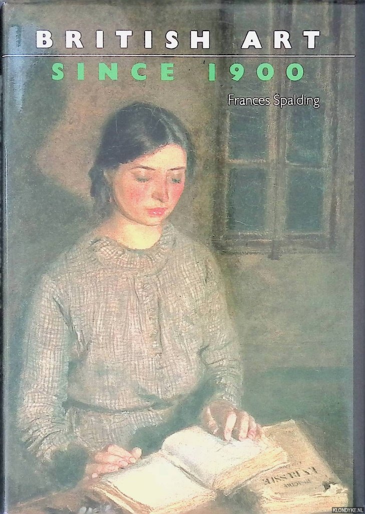 Spalding, Frances - British Art Since 1900