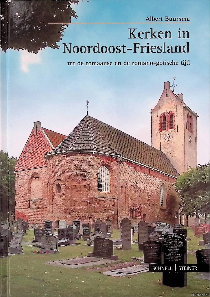 Buursma, Albert - Kerken in Noordoost-Friesland uit de romaanse en de romano-gotische tijd