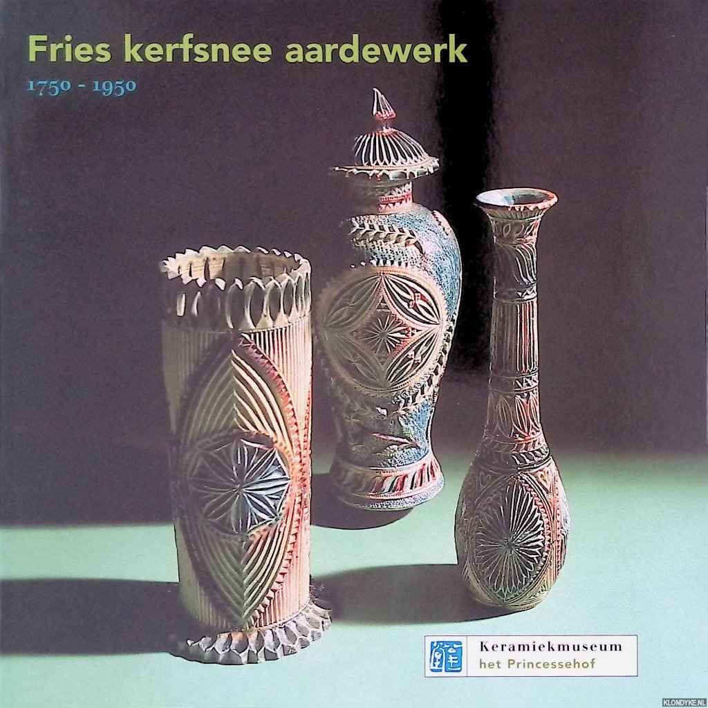Meulen, A. van der - Fries kerfsnee aardewerk 1759-1950