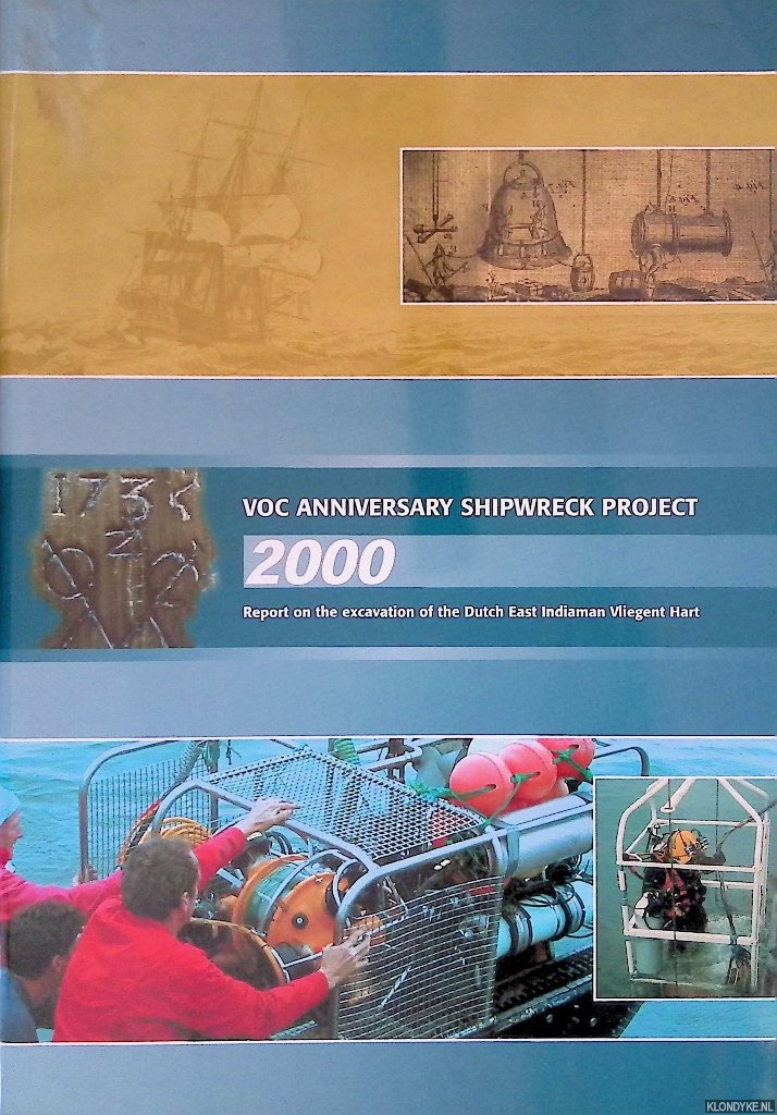 Hildred, A. (editor) - Report on the excavation of the Dutch East Indiaman Vliegent Hart
