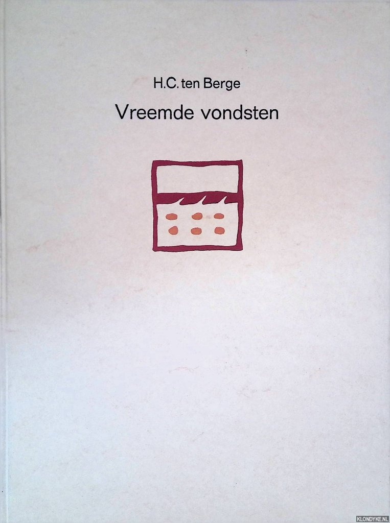 Berge, H.C. ten & Ren Bakker (linosneden) - Vreemde vondsten: fragmenten van een vruchtbaarheidsrite *GESIGNEERD*