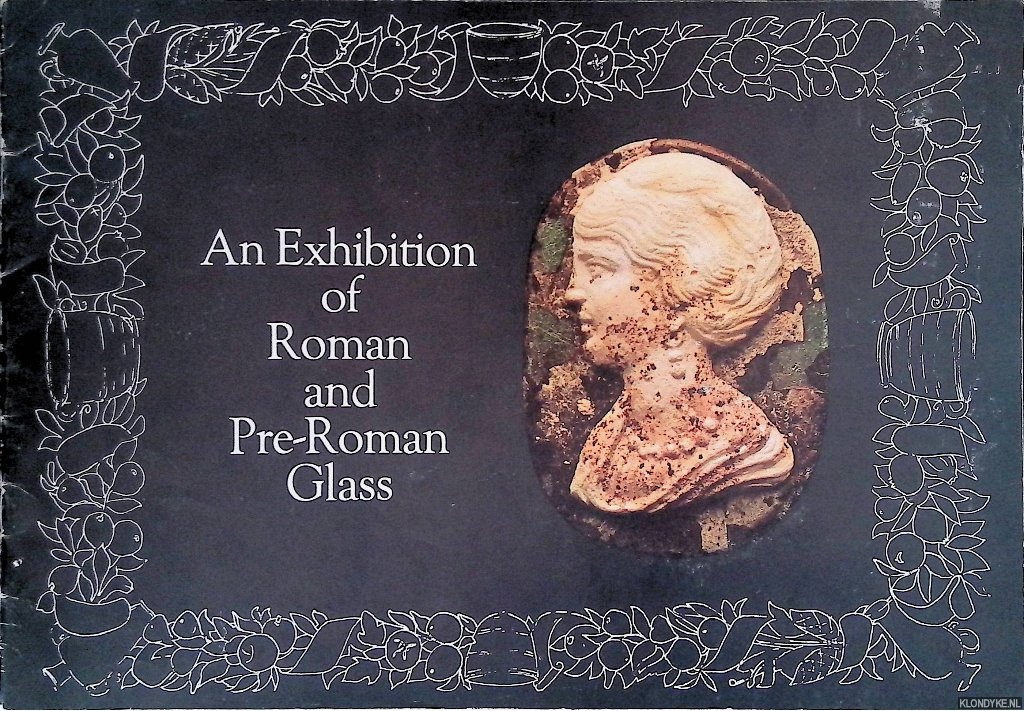 Sheppard & Cooper Limited - An Exhibition of Roman and Pre-Roman Glass