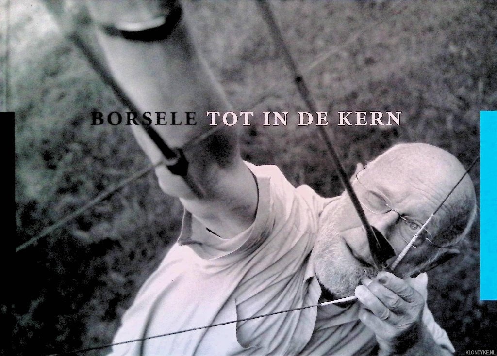 Damme, Jan van & Mechteld Jansen - Borsele: tot in de kern