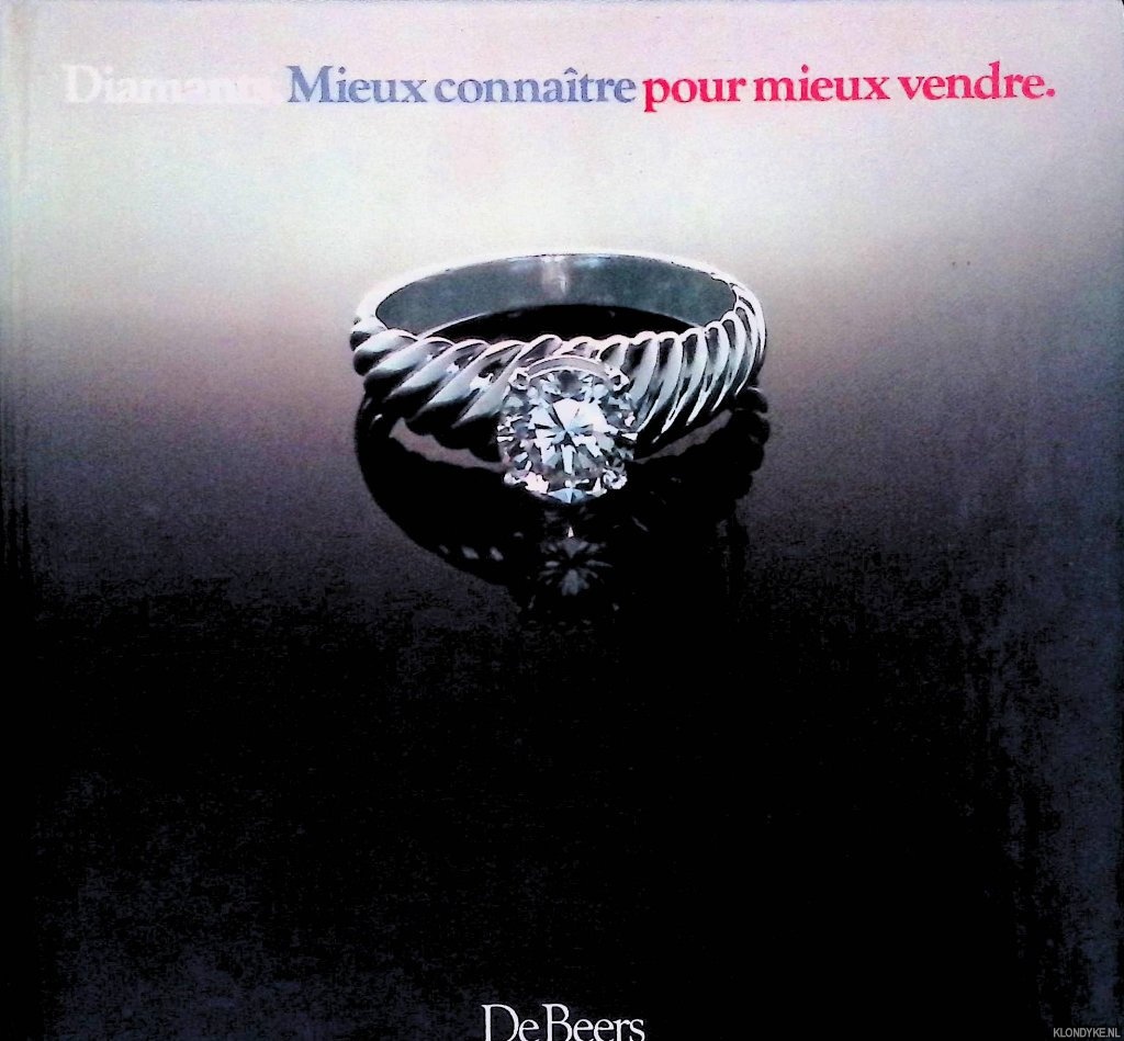 DeBeers Consolidated Mines Limited - Diamants: mieux connatre, pour mieux vendre