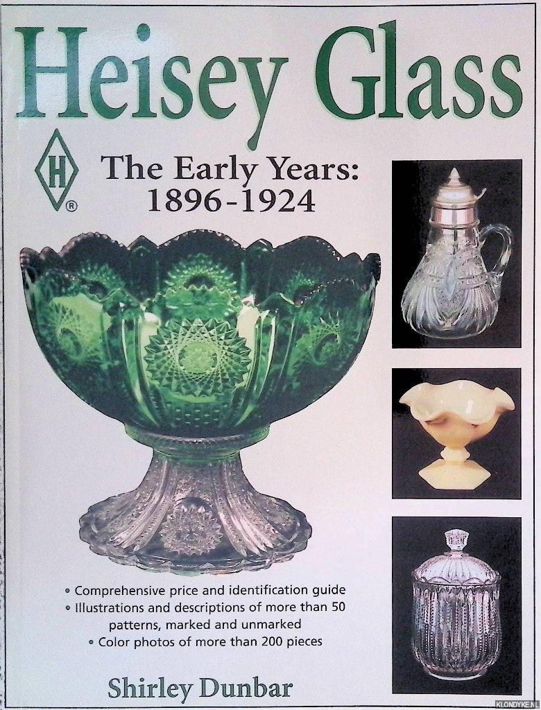 Dunbar, Shirley - Heisey Glass: The Early Years: 1896-1924