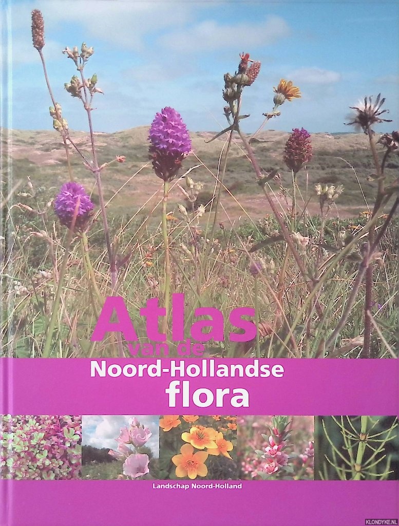 Riet, Bas van de & Hans van der Goes - en anderen - Atlas van de Noord-Hollandse flora
