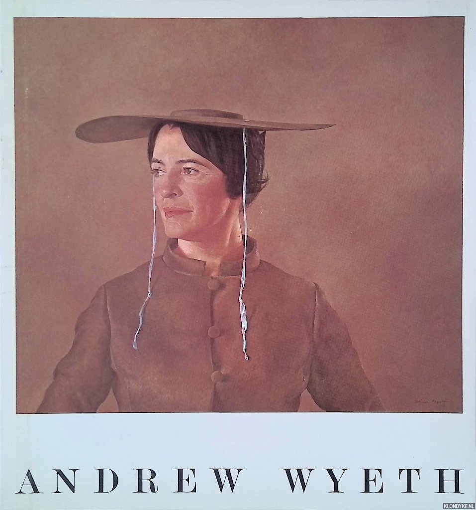 Fraser Jr., Joseph T. (foreword) - Andrew Wyeth: Temperas, Watercolors, Dry Brush, Drawings: 1938 to 1966