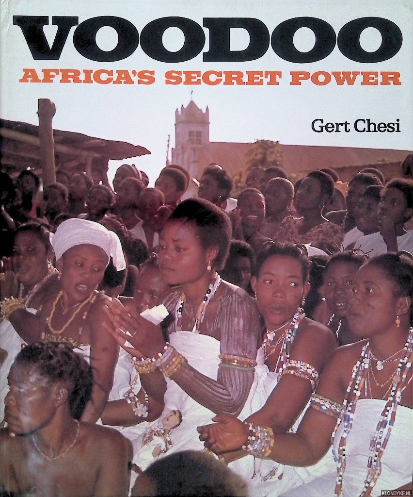 Chesi, Gert - Voodoo: Africa's Secret Power