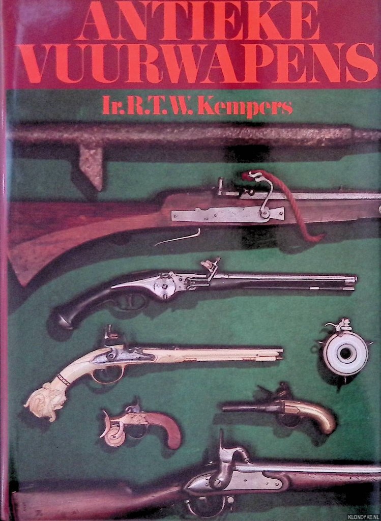 Kempers, R.T.W. - Antieke vuurwapens