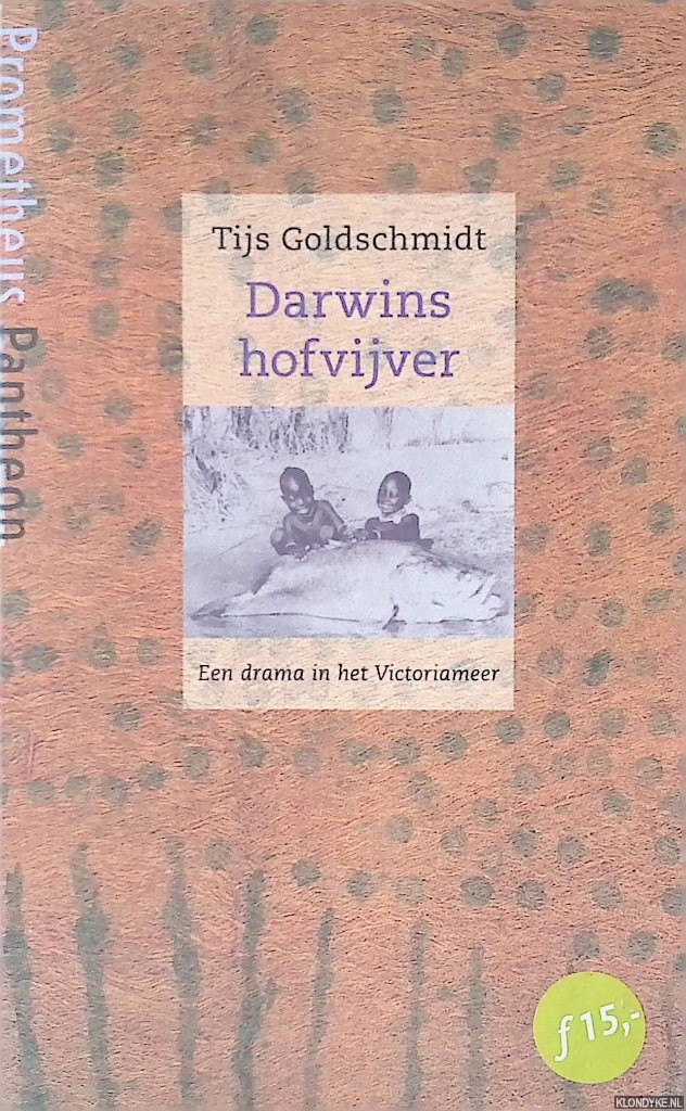 Goldschmidt, Tijs - Darwins Hofvijver: Een darma in het Victoriameer