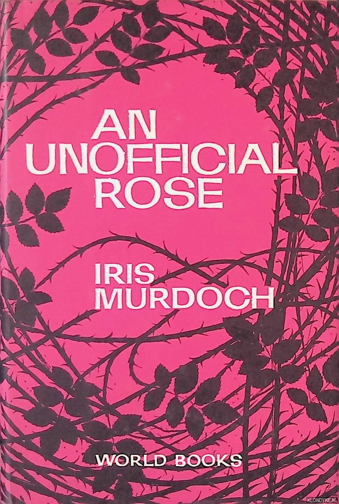 Murdoch, Iris - An Unofficial Rose