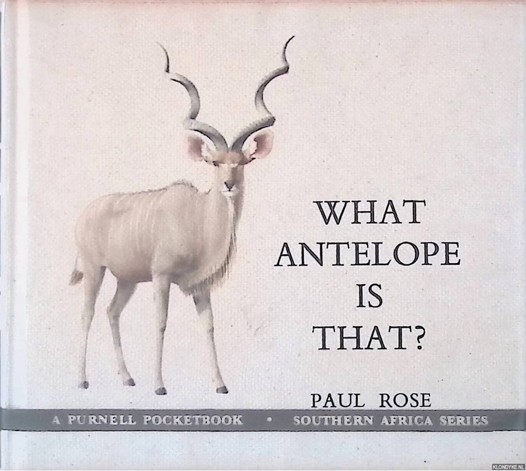 Rose, Paul - What Antelope is That?