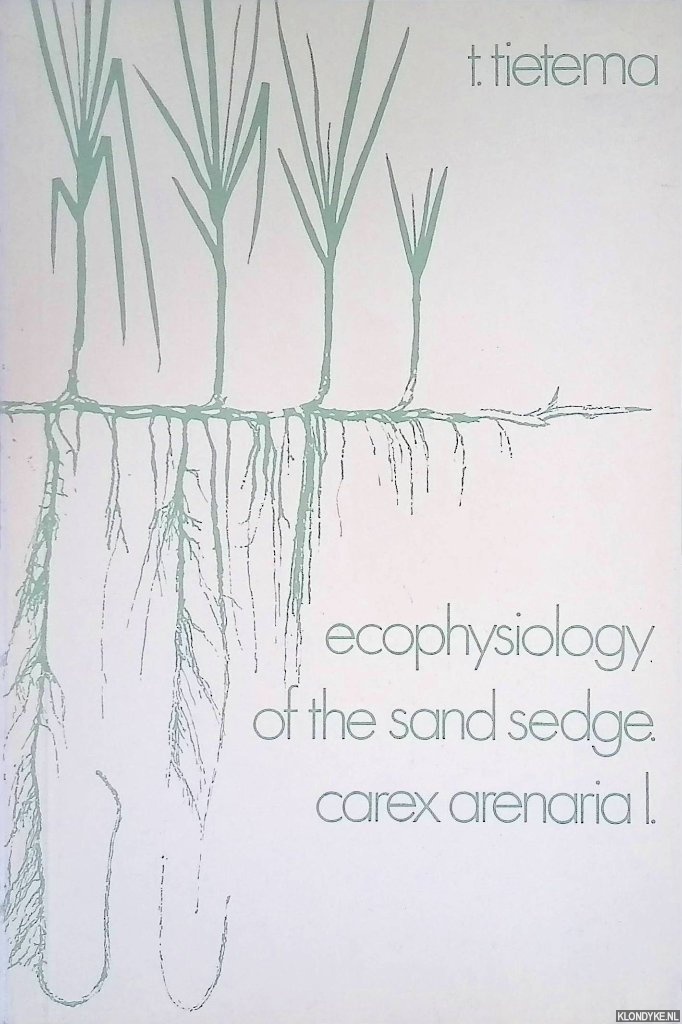 Tietema, T. - Ecophysiology of the Sand Sedge Carex Arenaria L.